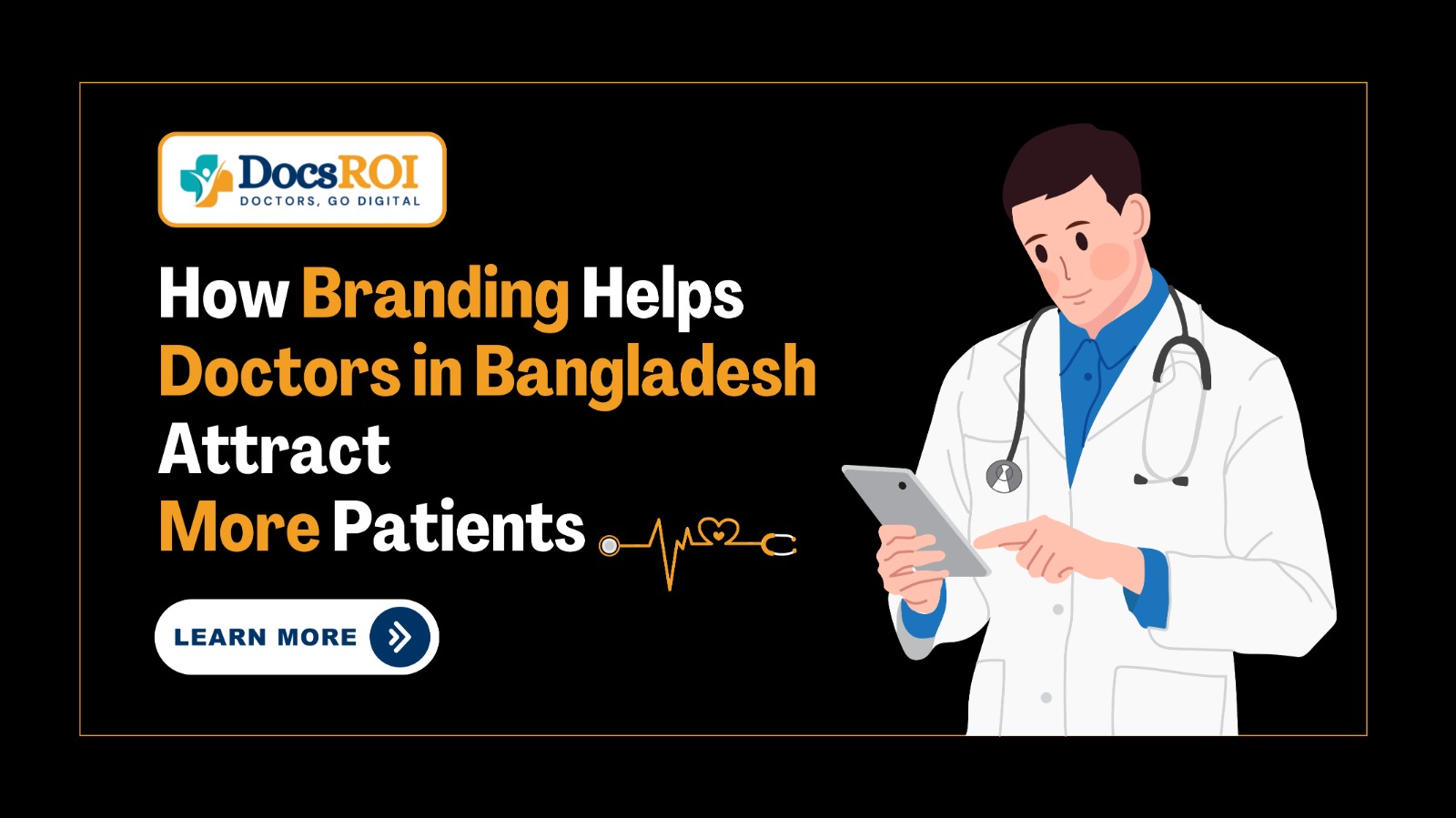 How Branding Helps Doctors in Bangladesh Attract More Patients