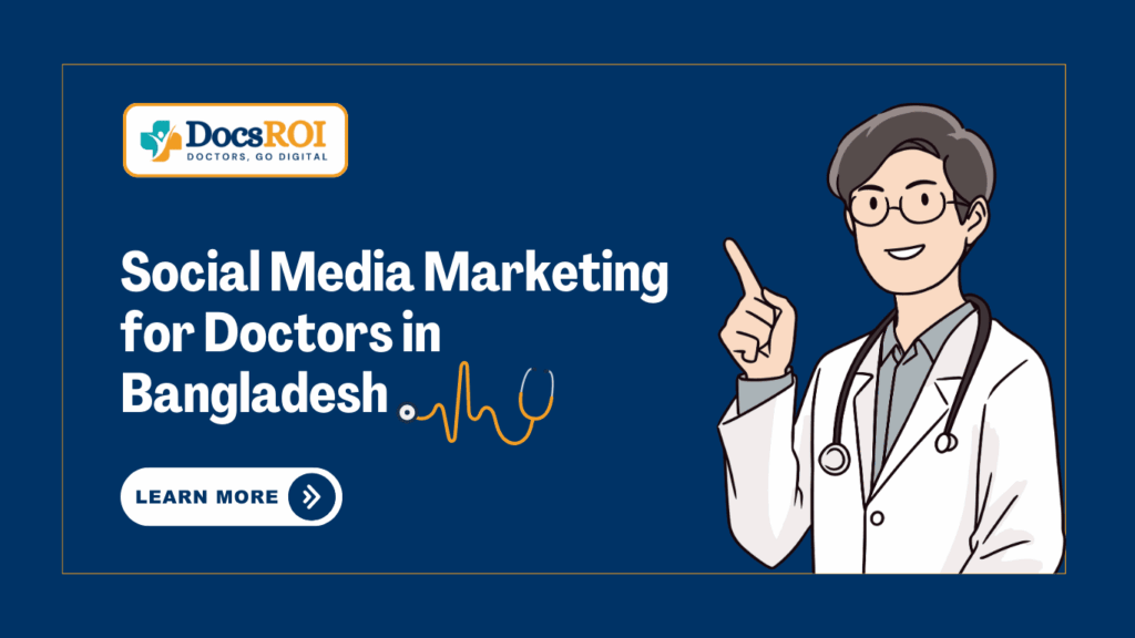 Social Media Marketing for Doctors in Bangladesh